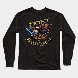 Protect the Bald Eagle Long Sleeve T-Shirt